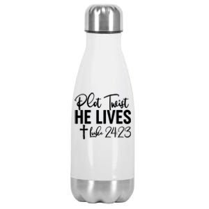 Plot Twist He Lives Luke 24:23 Stainless Steel Insulated Water Bottle