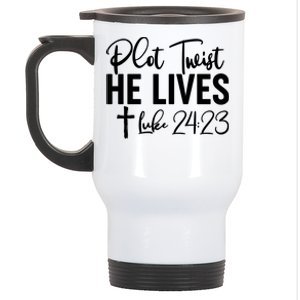 Plot Twist He Lives Luke 24:23 Stainless Steel Travel Mug