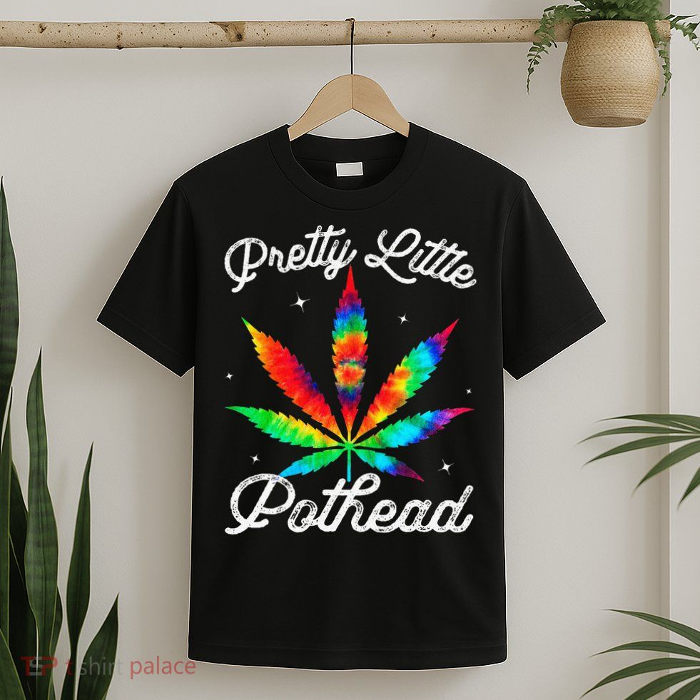 Pretty Little Pothead Weed Canabias 420 Marijuana Weed T-Shirt