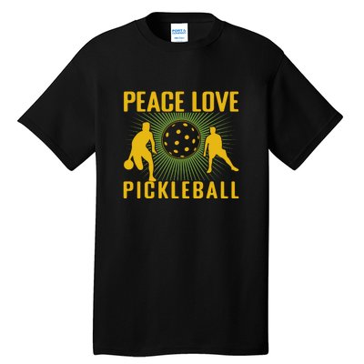 Peace Love Pickleball Sport Gift Tall T-Shirt