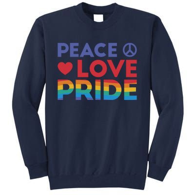 Peace Love Pride Tall Sweatshirt