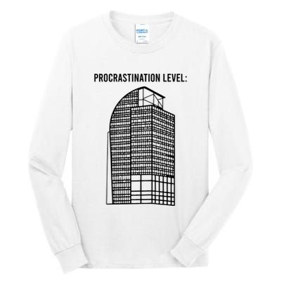 Procrastination Level Tall Long Sleeve T-Shirt