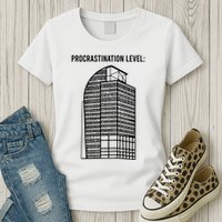 Procrastination Level Womens T-Shirt