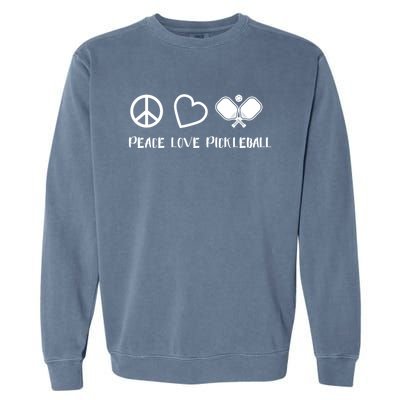 Peace Love Pickleball Funny Pickleball Player Gift Cool Gift Garment-Dyed Sweatshirt