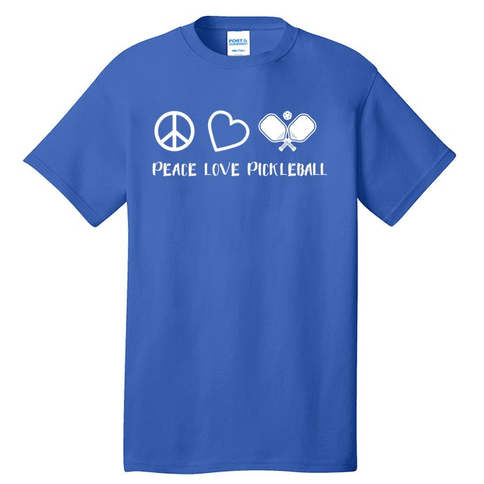 Peace Love Pickleball Funny Pickleball Player Gift Cool Gift Tall T-Shirt