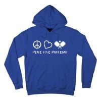 Peace Love Pickleball Funny Pickleball Player Gift Cool Gift Tall Hoodie