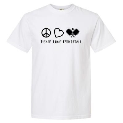 Peace Love Pickleball Funny Pickleball Player Gift Cool Gift Garment-Dyed Heavyweight T-Shirt