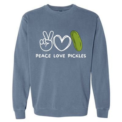 Peace Love Pickles Retro Pickles Lover Food Lover Garment-Dyed Sweatshirt