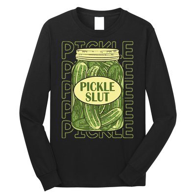 Pickle Lover Pickle Slut Long Sleeve Shirt