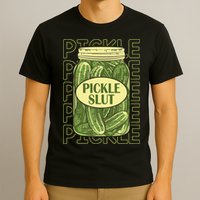 Pickle Lover Pickle Slut T-Shirt