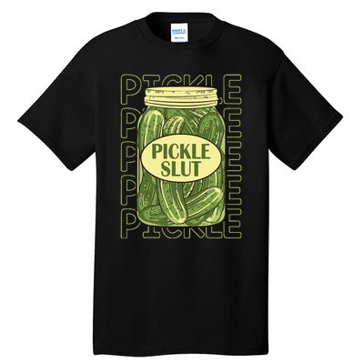 Pickle Lover Pickle Slut Tall T-Shirt