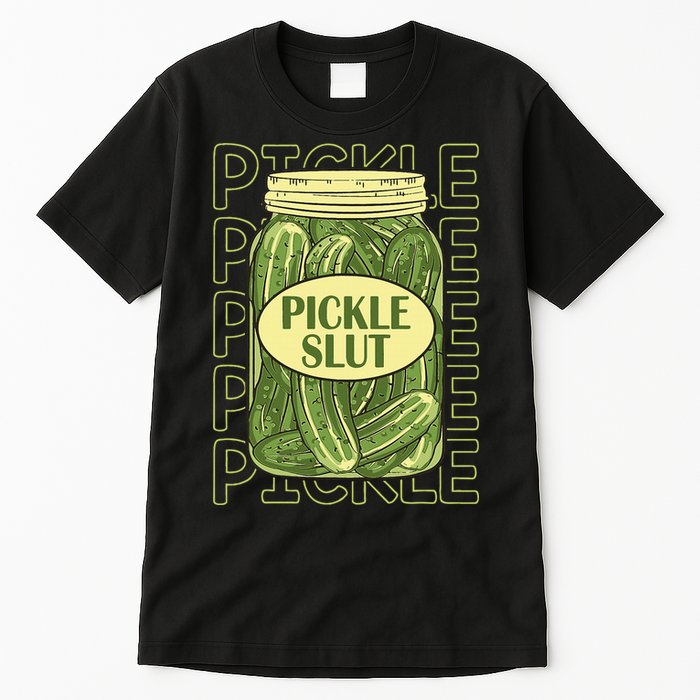 Pickle Lover Pickle Slut Tall T-Shirt
