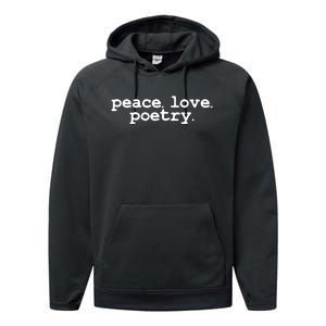 Peace Love Poetry Literary Literature Writing Poet Long Sleeve Performance Fleece Hoodie