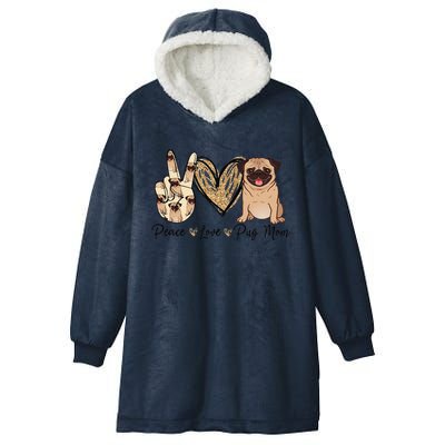 Peace Love Pug Mom Funny Dog Mom Puppy Lover Mother's Day Hooded Wearable Blanket