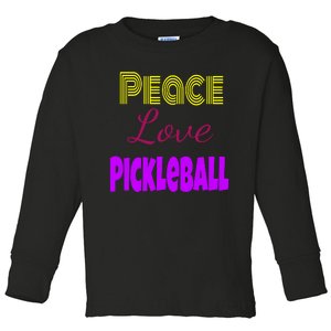 Peace Love Pickleball Toddler Long Sleeve Shirt