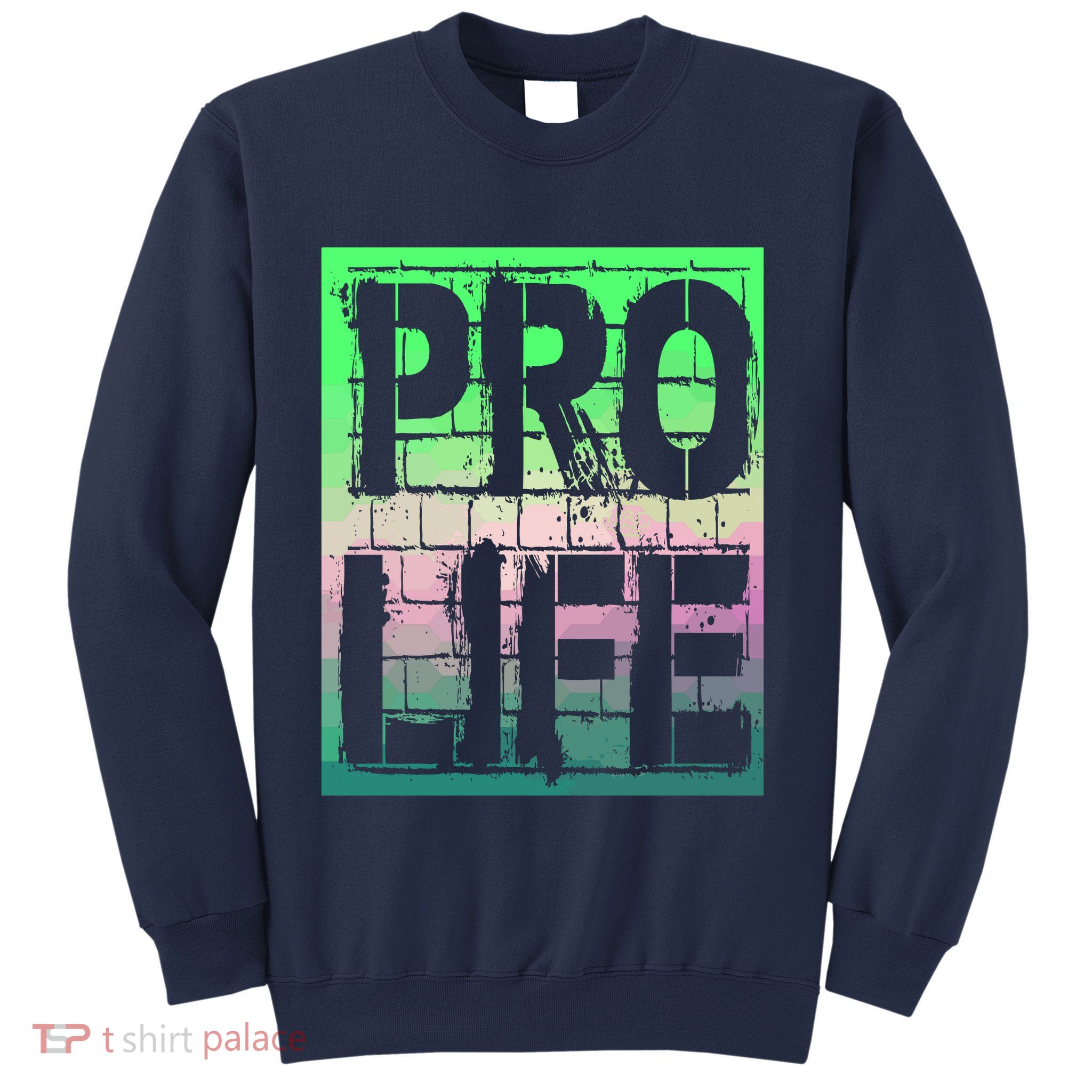 Pro Life Sweatshirt