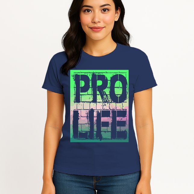 Pro Life Womens T-Shirt