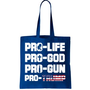 Pro Life Pro God Pro Gun Pro Trump 2020 Conservative Funny Gift Tote Bag