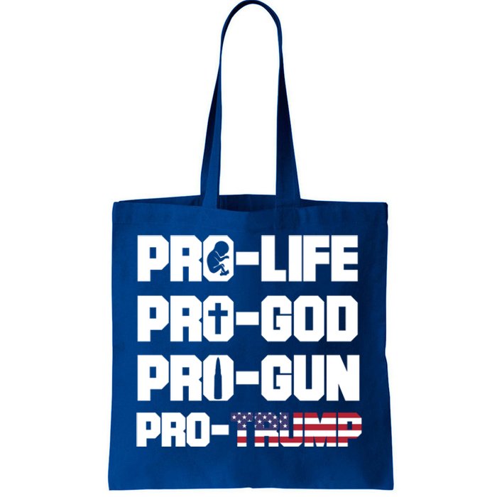 Pro Life Pro God Pro Gun Pro Trump 2020 Conservative Funny Gift Tote Bag