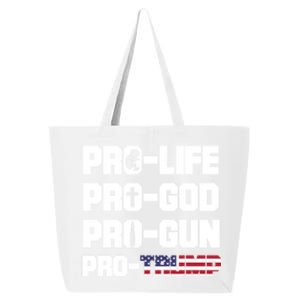 Pro Life Pro God Pro Gun Pro Trump 2020 Conservative Funny Gift 25L Jumbo Tote