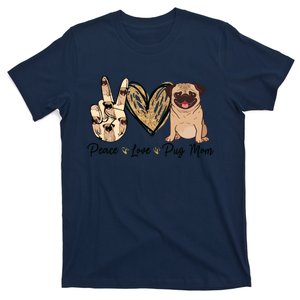 Peace Love Pug Mom Funny Dog Mom Puppy Lover Mothers Day T-Shirt