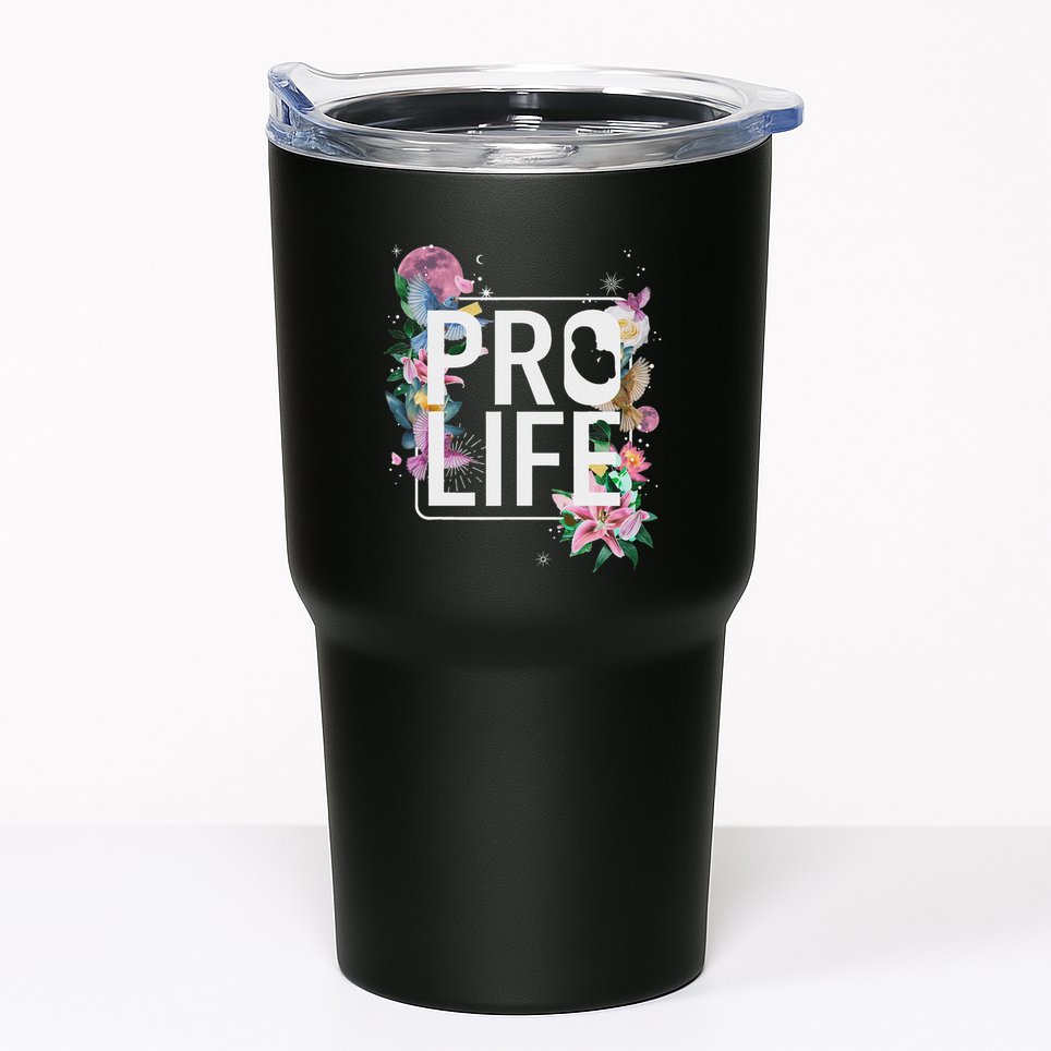 Pro Life Prolife Pro God Choose Life Conservative Christian Tumbler
