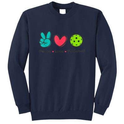 Peace Love Pickleball Court Play Loves Funny Pickleball Gift Tall Sweatshirt