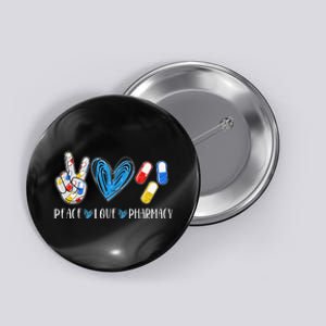 Peace Love Pharmacy Funny Pharmacy Tech Pharmacist Button