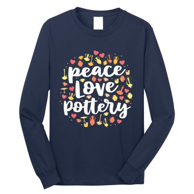 Peace Love Pottery For Women Pots Gift Ceramic Artist Long Sleeve Shirt