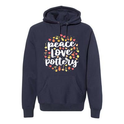 Peace Love Pottery For Women Pots Gift Ceramic Artist Premium Hoodie