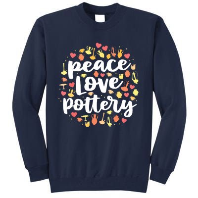 Peace Love Pottery For Women Pots Gift Ceramic Artist Tall Sweatshirt