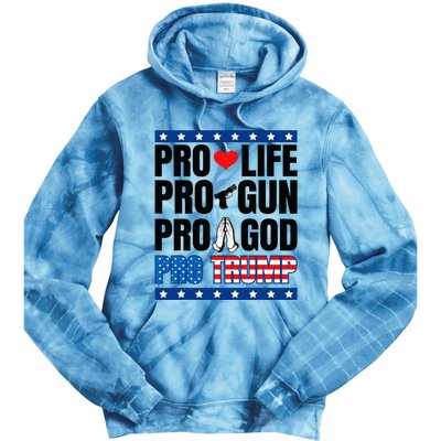 Pro Life Pro Gun Pro God Pro Trump Tie Dye Hoodie