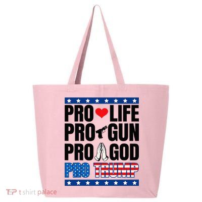 Pro Life Pro Gun Pro God Pro Trump 25L Jumbo Tote