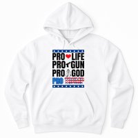 Pro Life Pro Gun Pro God Pro Trump Hoodie