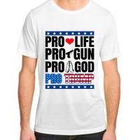 Pro Life Pro Gun Pro God Pro Trump Adult ChromaSoft Performance T-Shirt