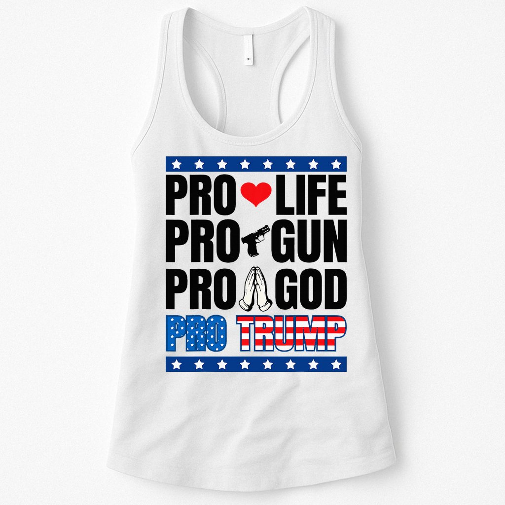 Pro Life Pro Gun Pro God Pro Trump Womens Tank Top