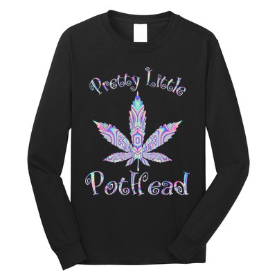 Pretty Little Pothead Weed Canabias 420 Long Sleeve Shirt