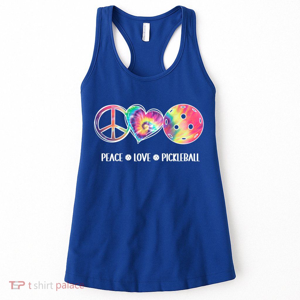 Peace Love Pickleball Funny Pickleball Tie Dye Great Gift Womens Tank Top