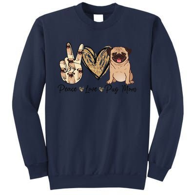 Peace Love Pug Mom Funny Dog Mom Puppy Lover Mothers Day Sweatshirt