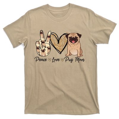 Peace Love Pug Mom Funny Dog Mom Puppy Lover Mothers Day T-Shirt