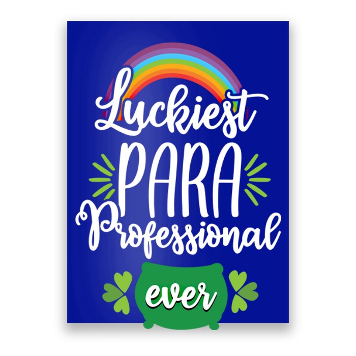 Paraprofessionals Luckiest Para Assistant Teacher Gift Great Gift Poster