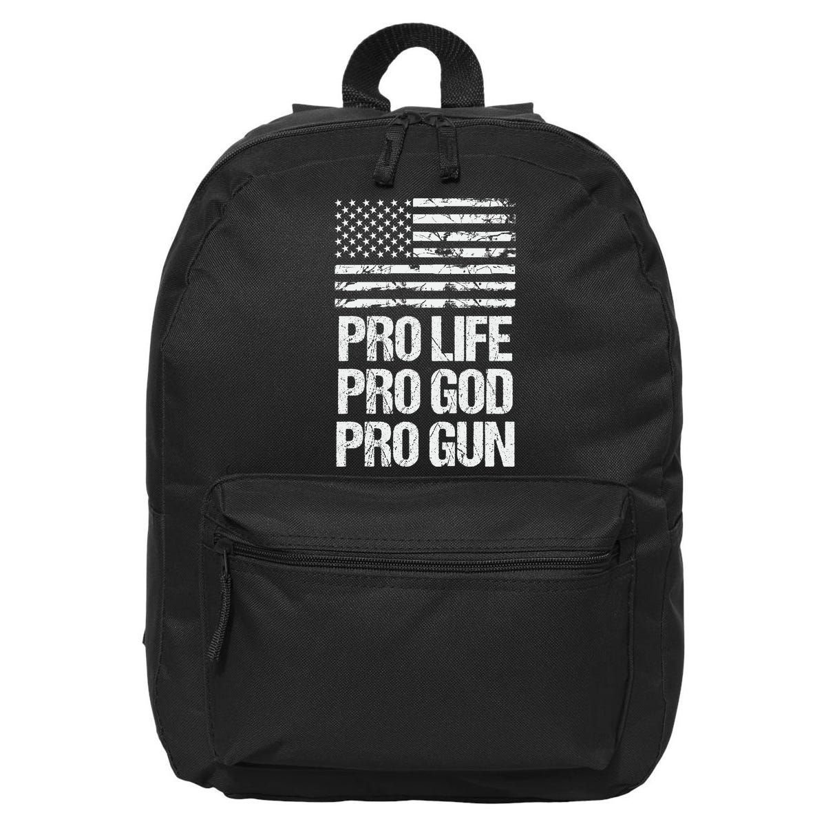 Pro Life Pro God Pro Gun Christian Conservative 16 in Basic Backpack
