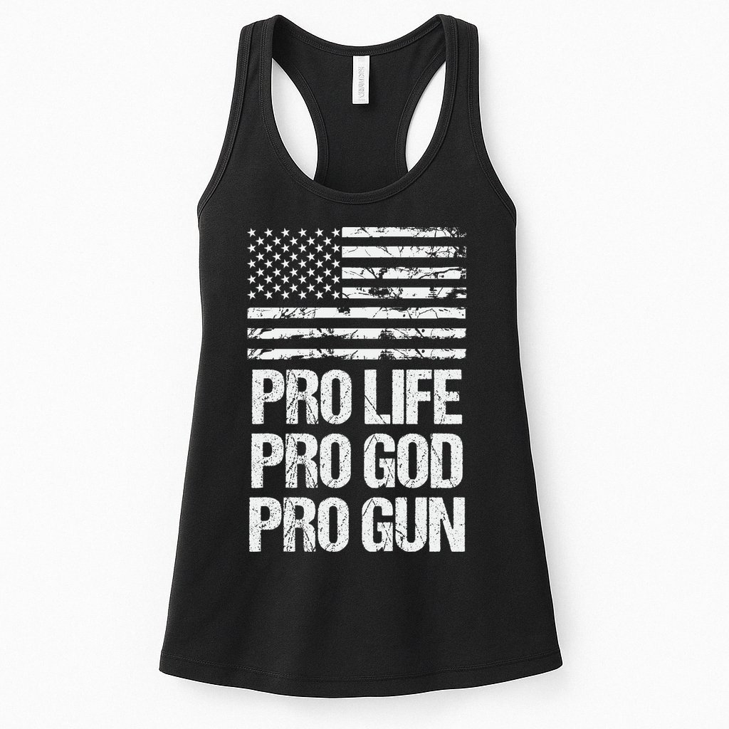 Pro Life Pro God Pro Gun Christian Conservative Womens Tank Top