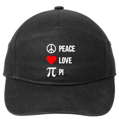 Peace Love Pi 3 14 Happy Pi Day Math Lover Pi Day March 14th Gift 7-Panel Snapback Hat