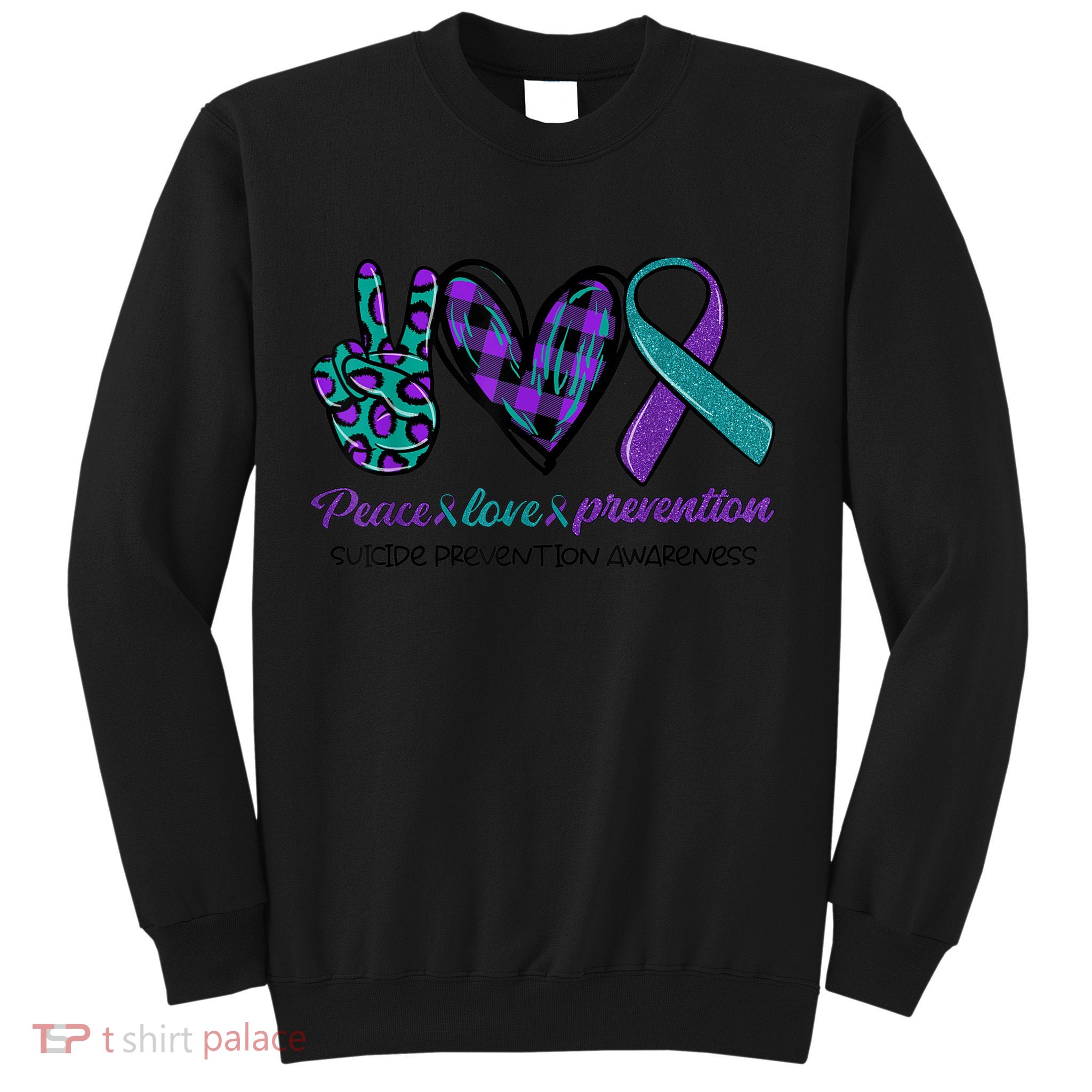 Peace Love Prevention Suicide Prevention Awareness Sweatshirt