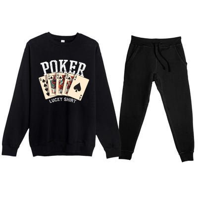 Poker Lucky Poker Player Gambling Funny Poker Premium Crewneck Sweatsuit Set