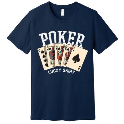 Poker Lucky Poker Player Gambling Funny Poker Premium T-Shirt