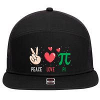 Peace Love Pi Happy Pi Day Funny Pi Day Math Geek Cute Gift 7 Panel Mesh Trucker Snapback Hat