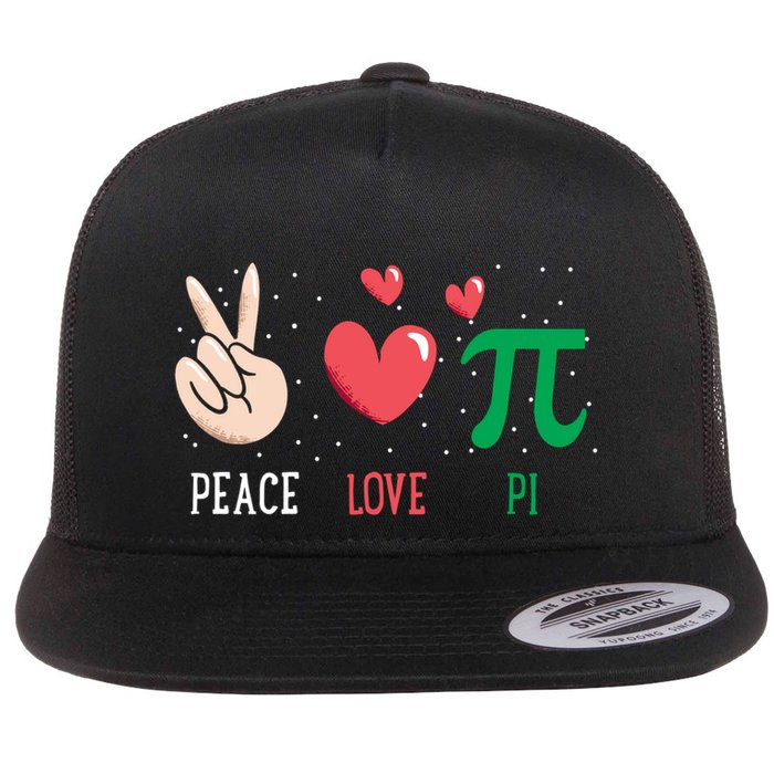 Peace Love Pi Happy Pi Day Funny Pi Day Math Geek Cute Gift Flat Bill Trucker Hat