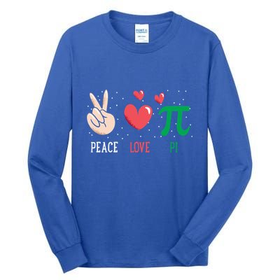 Peace Love Pi Happy Pi Day Funny Pi Day Math Geek Cute Gift Tall Long Sleeve T-Shirt